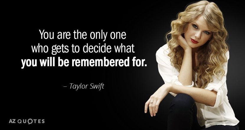 Quotation-Taylor-Swift-You-are-the-only-one-who-gets-to-decide-what-102-83-84 - citate frumoase
