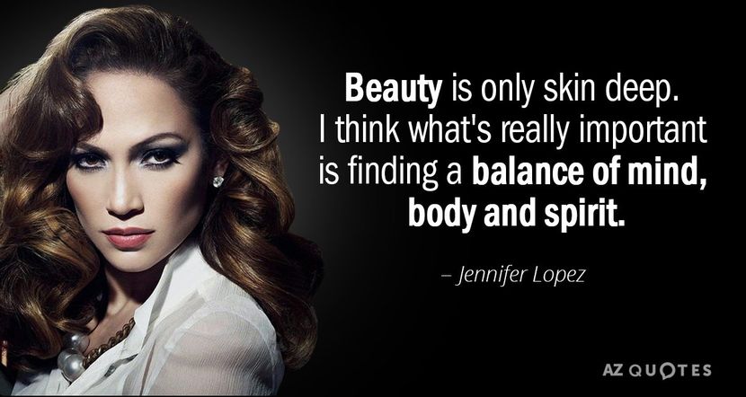 Quotation-Jennifer-Lopez-Beauty-is-only-skin-deep-I-think-what-s-really-17-87-69 - citate faimoase