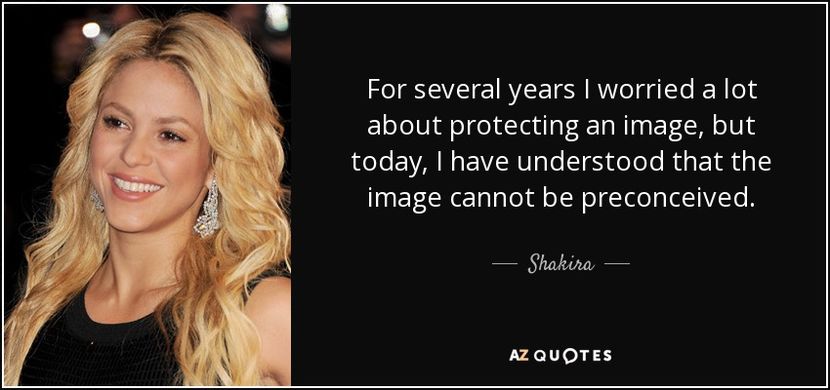 quote-for-several-years-i-worried-a-lot-about-protecting-an-image-but-today-i-have-understood-shakir - quotes