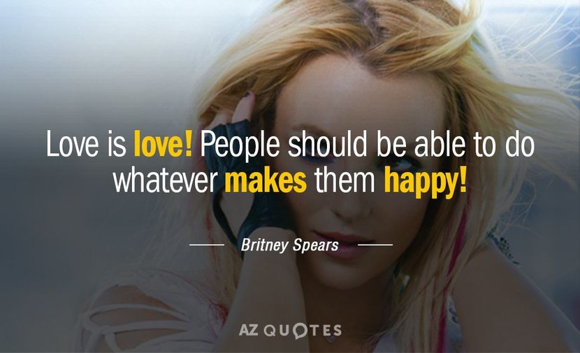 Quotation-Britney-Spears-Love-is-love-People-should-be-able-to-do-whatever-60-42-09 - quotes
