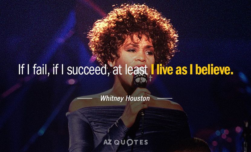 Quotation-Whitney-Houston-If-I-fail-if-I-succeed-at-least-I-live-82-46-63 - quotes