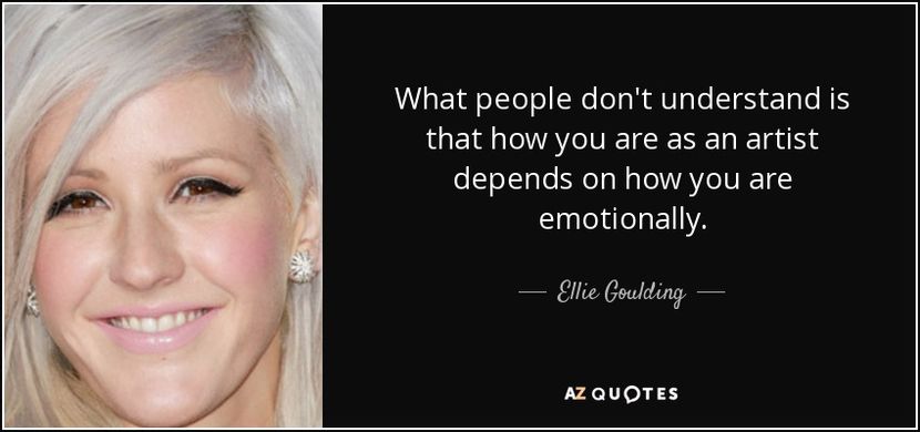 quote-what-people-don-t-understand-is-that-how-you-are-as-an-artist-depends-on-how-you-are-ellie-gou - quotes