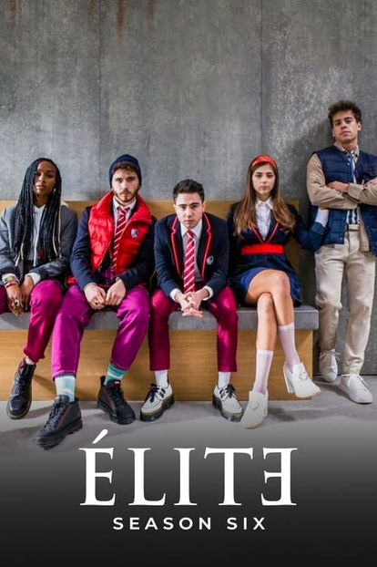 Elite (2022) S6 vazut de mine - 01 Ultimul film sau serial vizionat de tine