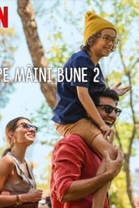 Pe Mâini Bune 2 (2024) - 1 Filme