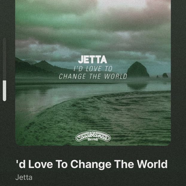 • sleepsong got “I’d Love to Change the World” by Jetta. + - when i see you on those streets