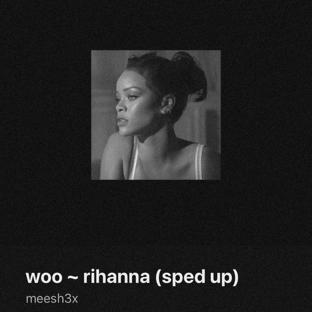• Maktub got “Woo (sped up)” by Rihanna. + - when i see you on those streets