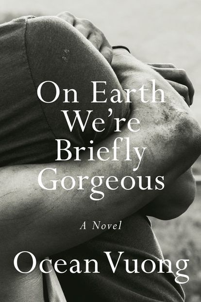 On Earth We’re Briefly Gorgeous, Ocean Vuong˛　This book will break you, put your pieces back - On this Bookshelf of Hours!