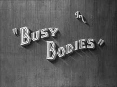 Busy Bodies - 1933 - Busy Bodies