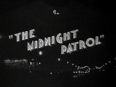 The Midnight Patrol - 1933 - The Midnight Patrol