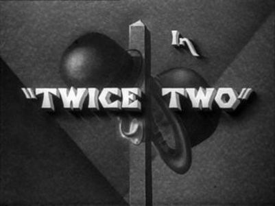 Twice Two - 1933 - Twice Two