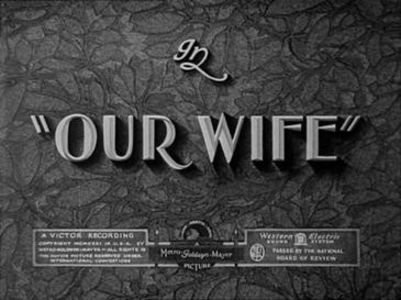 Our Wife - 1931 - Our Wife