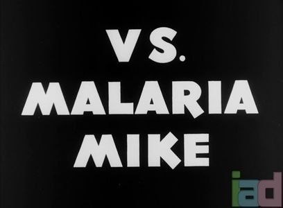 Versus Malaria Mike - 1944 - Versus Malaria Mike