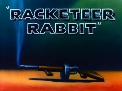 Racketeer Rabbit - 1946 - Racketeer Rabbit