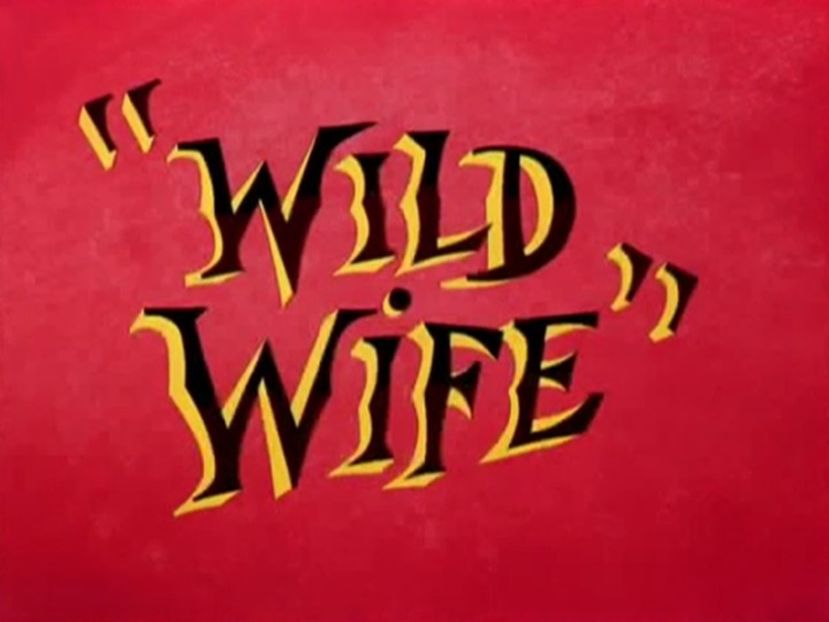 Wild Wife - 1954 - Wild Wife