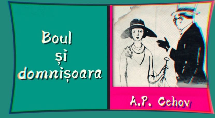 Boul și domnișoara de A.P. Cehov - COLECȚIA PoveȘtim 2025