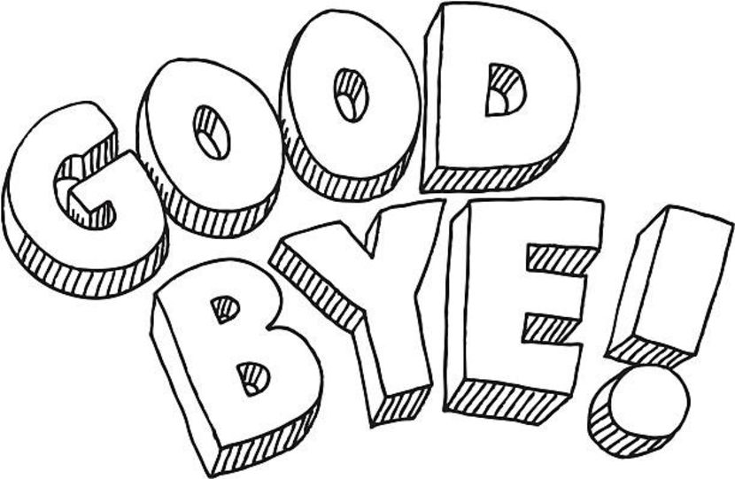  - Goodbye!