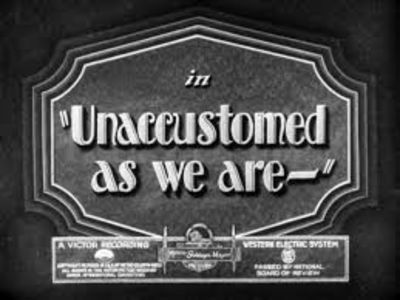 Unaccustomed As We Are - 1929 - Unaccustomed As We Are