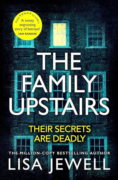 The Family Upstairs, Lisa Jewell˛　I wasn’t ready for the multiple POVs, but it slowly pieces - On this Bookshelf of Hours!