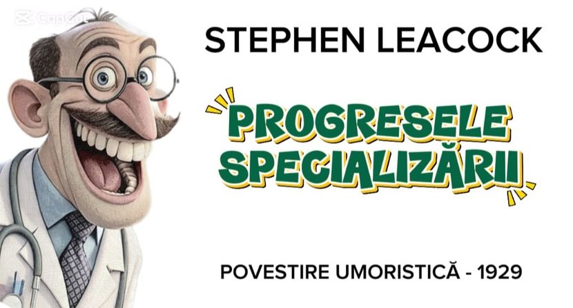 Progresele specializării de S.Leacock - COLECȚIA PoveȘtim 2025
