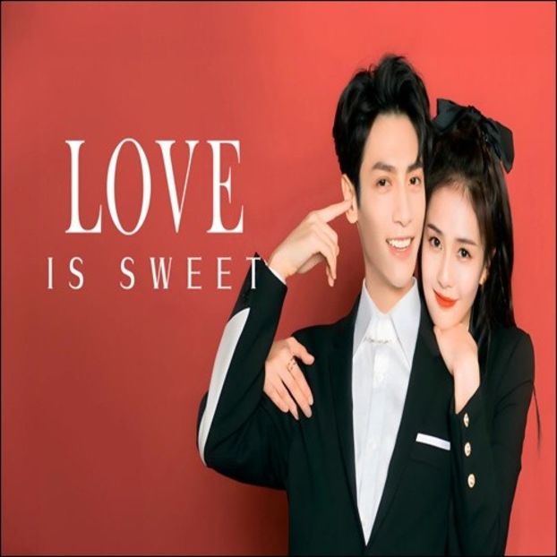 Love is sweet - 0x _ Chinese Dramas