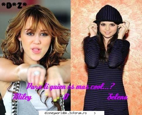 aici aleg miley - miley vs selena