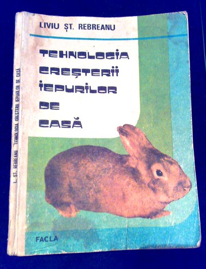 Tehnologia cresterii iepurilor de casa; ... Pentru mine, aceasta carte e ,,BIBLIA,, crescatorului de iepuri.  .... O RECOMAND TUTUROR

