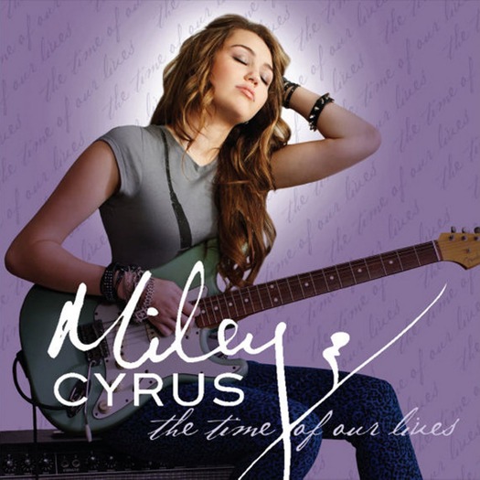Miley Cyrus The Time Of Our Lives 2010