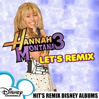 Hannah Montana Let's Remix new album - Album pentru MissHannahMontana