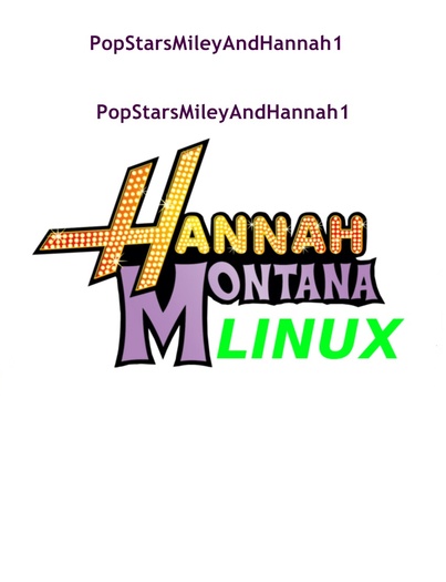  - Hannah Montana Linux