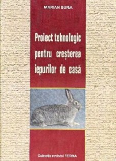 Proiect tehnologicpentru cresterea iepurilor de casa - Informati utile