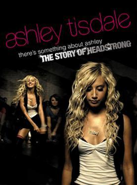 There\'s_Something_About_Ashley-_The_Story_Of_Headstrong - He said she said-Ashley Tisdale