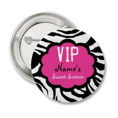 zebra_personalized_vip_sweet_sixteen_party_favor_button-p145277118738377705t5sj_400 - VIP