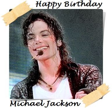 michael-jackson-happy-birthday - 29 august 2010