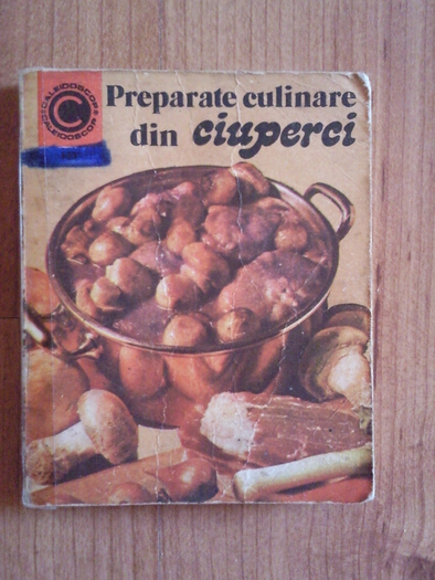 Preparate din ciuperci - Biblioteca culinara