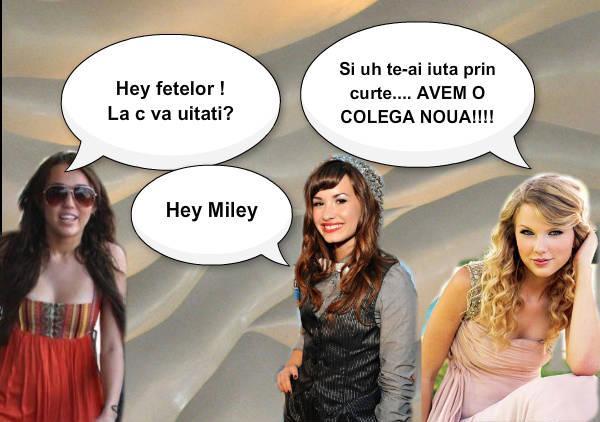 m:hey fetelor la ce va uitati?     d:hey miley! t: te-ai uita sh uh prin curte dak ai stii k avem o  - 01 Colega cea noua