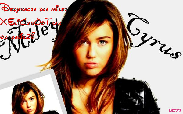 3-Dedykacja-dla-miejXSl-0-9695 - Toate pozele mele cu Miley Cyrus