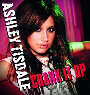 Ashley Tisdale - Crank It Up (Official Single Cover) Thanx to Adrian[1] - ashley tisdale crank it up