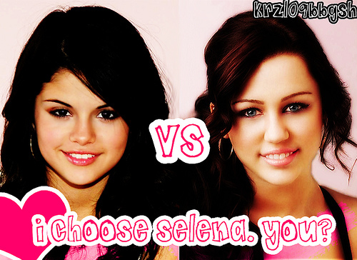 O aleg pe Selena.Dar tu? - Miley Cyrus versus Selena Gomez  VOTEAZA