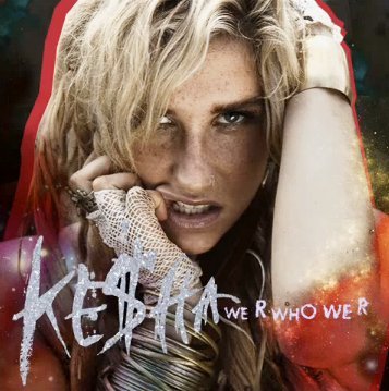 kesha-we-r-who-we-r - Kesha