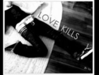 Love Kills - Ce as vrea