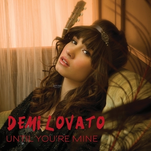 Demi-Lovato-Until-You-re-Mine-My-FanMade-Single-Cover-anichu90-16454668-600-600