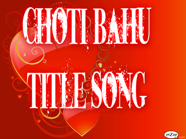 pizap.com12983383326091 - choti bahu title song
