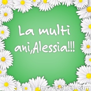 La multi ani,Alessia!!!