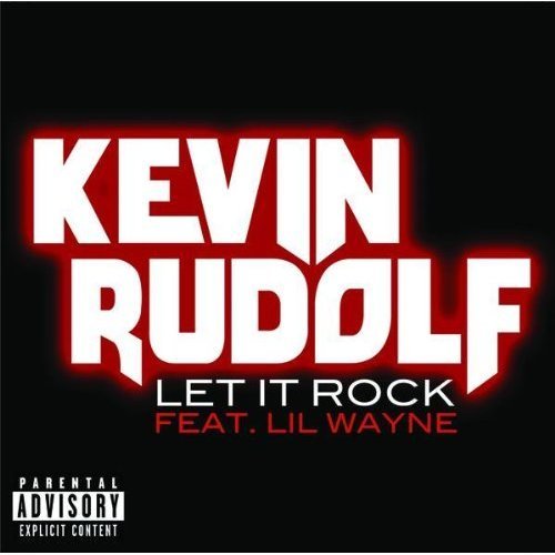 Kevin Rudolf LET IT ROCK - Kevin Rudolf