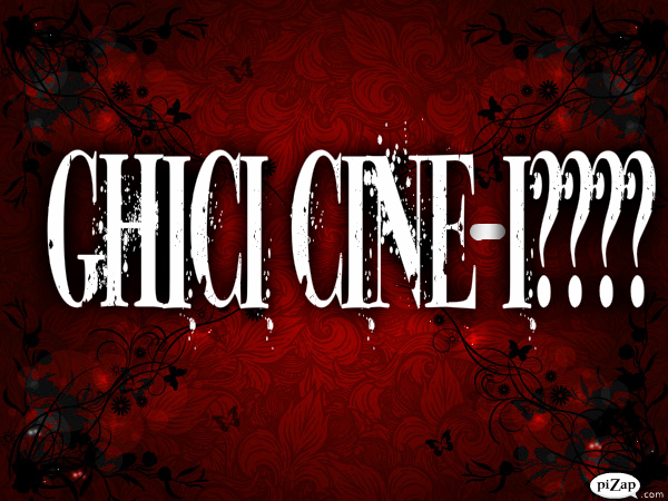 ghici cine-i? - GHICI CINE E