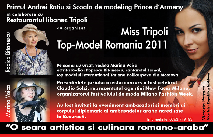 MISS TRIPOLI TOP MODEL ROMANIA 2011 by PRINTUL ANDREI RATIU; TOP MODELUL VICTORIA PETRACHI DIN CHISINAU A FOST IMAGINEA EVENIMENTULUI.
