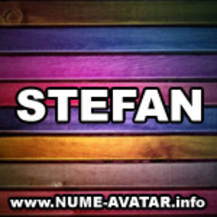 Scandurile colorate a lui Stefan - Nume de avatar cu numele Stefan