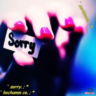  - Sorry