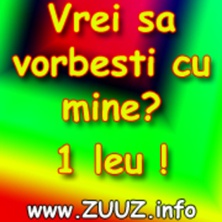 vrei sa vorbesti cu mine 1 leu - X-XoracolX-X