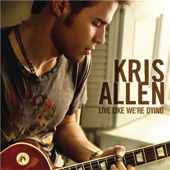 Kris_Allen-Live_Like_Were_Dying_3 - ooo kris allen live like were dyng ooo
